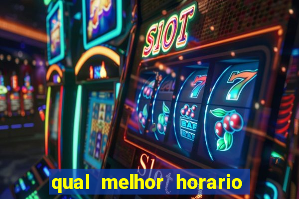 qual melhor horario para jogar fortune dragon